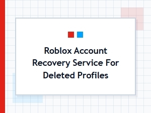 Roblox Account Recovery Service for Deleted Profiles